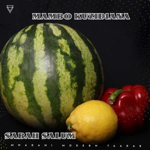 Sabah Salum - Mambo Kuzidiana (feat. Mnarani Modern Taarab)