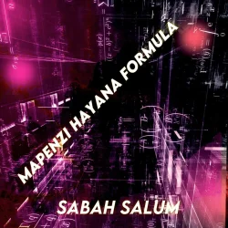 Sabah Salum - Mapenzi Hayana Formula