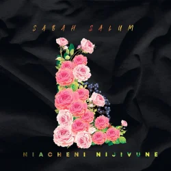Sabah Salum - Niacheni Nijivune