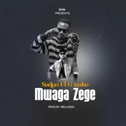 Sadco - Mwaga Zege (feat. G Nako)