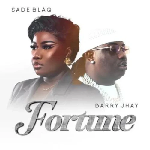 Sade Blaq - Fortune (feat. Barry Jhay)