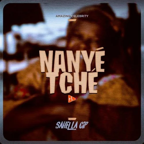 Sahel La Cip - Nanye Tche