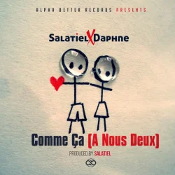 Salatiel - Comme Ça (A Nous Deux) (feat. Daphne)