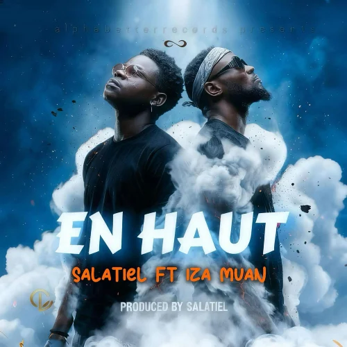 Salatiel - En Haut (feat. Iza Muan)