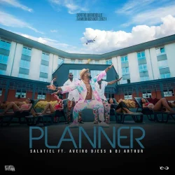 Salatiel - Planner (feat. Aveiro Djess & DJ Arthur)