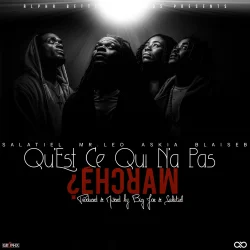 Salatiel - Qu'Est Ce Qui N'a Pas Marche´ Lyric Video (feat. Mr. Leo, Askia & Blaise B)