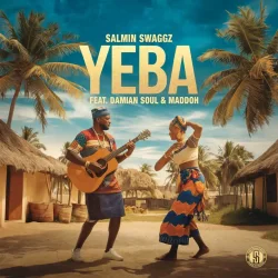 Salmin Swaggz - Yeba (feat. Damian Soul & Maddoh)