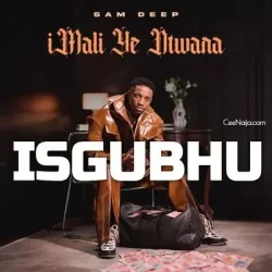 Sam Deep - Isgubhu (feat. Njelic & Aymos)