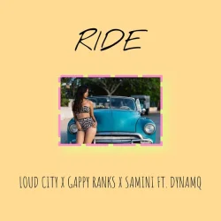 Samini - Ride (feat. Loud City, Gappy Ranks & Dynamq)
