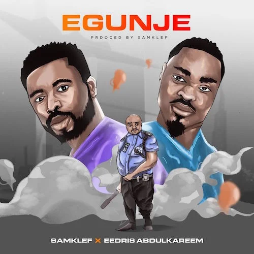 Samklef - Egunje (feat. Eedris Abdulkareem)