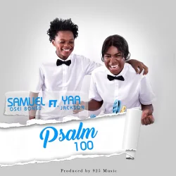 Samuel Osei Bonsu - Psalm 100 (feat. Yaa Jackson)