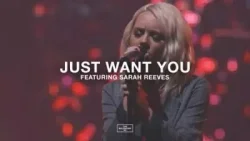 Sarah Reeves - Just Want You