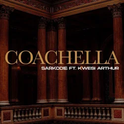 Sarkodie - Coachella (feat. Kwesi Arthur)