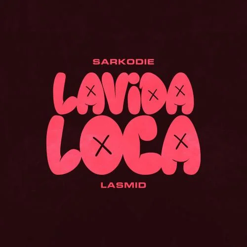 Sarkodie - Lavida Loca