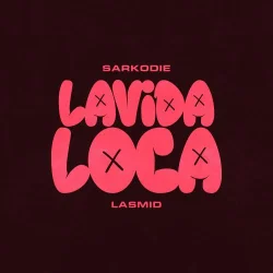 Sarkodie - Lavida Loca