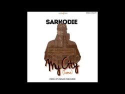 Sarkodie - My City (Tema)