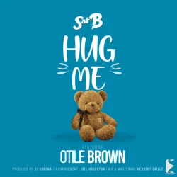 Sat B - Hug Me (feat. Otile Brown)