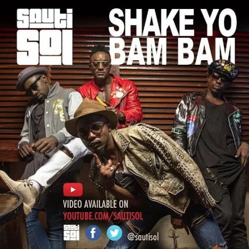 Sauti Sol - Shake Yo Bam Bam | Sauti Sol
