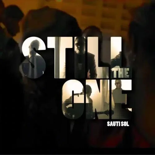 Sauti Sol - Still The One