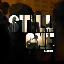 Sauti Sol - Still The One