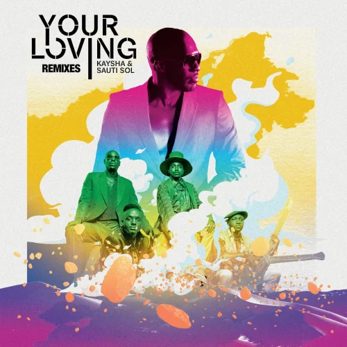 Kaysha - Your Loving (Lil Maro & Michelson Afrobeats Remix) (feat. Sauti Sol, Lil Maro & Michelson)