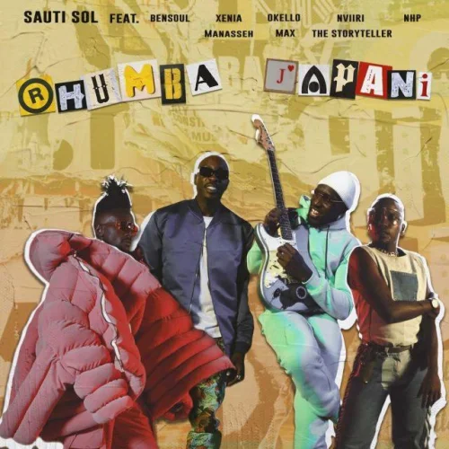 Sauti Sol feat. Bensoul - Rhumba Japani (feat. Nviiri The Storyteller, Xenia Manasseh & Okello Max & NHP)