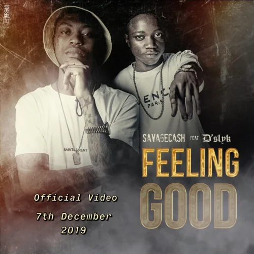 Savagecash - Feeling Good _ (feat. D'slyk)