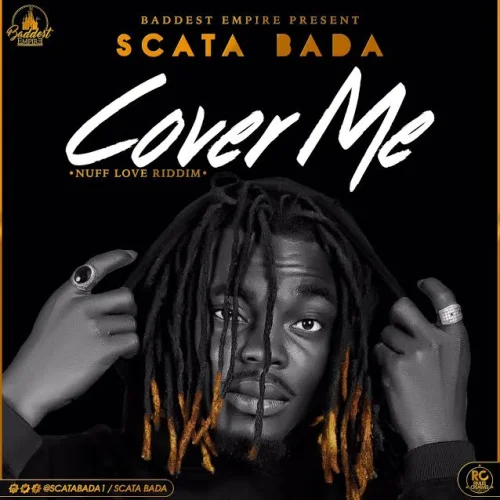 Scata Bada - Cover Me (Nuff Love Riddim)