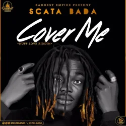 Scata Bada - Cover Me (Nuff Love Riddim)