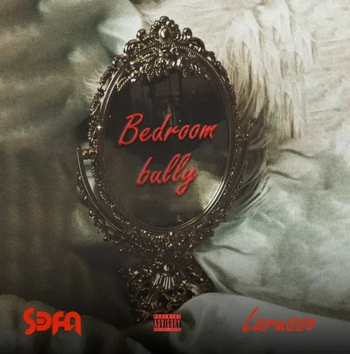 Sefa - Bedroom Bully (feat. Larusso)