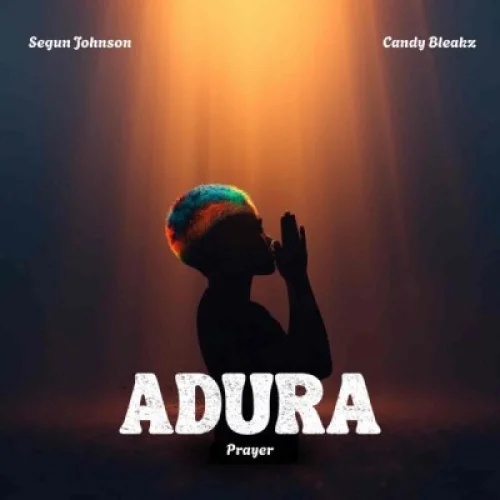 Segun Johnson - Adura (feat. Candy Bleakz)