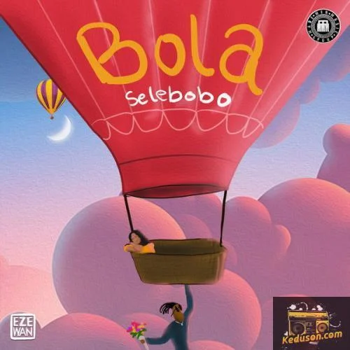Selebobo - Bola