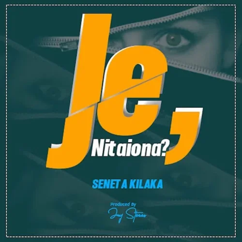 Seneta Kilaka - Je Nitaiona