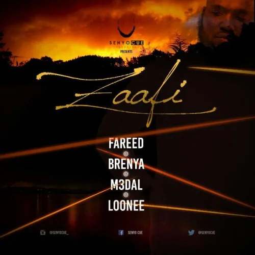 SenyoCUE - Zaafi (feat. Fareed, Brenya, M3dal & Loonee)