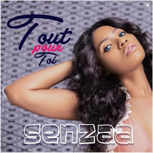 Senzaa - Tout pour toi