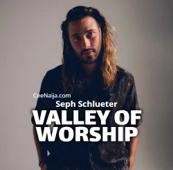Seph Schlueter - Valley Of Worship