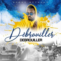 Serge Beynaud - Débrouiller Débrouiller
