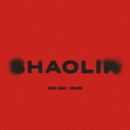 Serge Ibaka - SHAOLIN (feat. Melanie)
