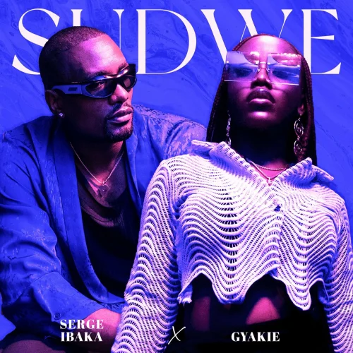 Serge Ibaka - Sudwe (feat. Gyakie)
