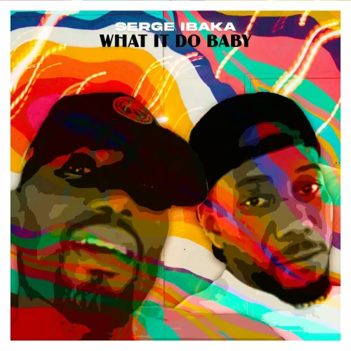 Serge Ibaka - What It Do Baby