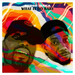 Serge Ibaka - What It Do Baby