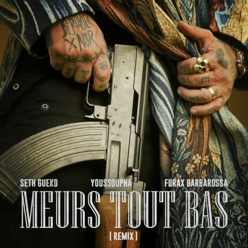 Seth Gueko - Meurs Tout Bas (Remix) (feat. Youssoupha & Furax Barbarossa)