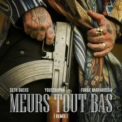 Seth Gueko - Meurs Tout Bas (feat. Youssoupha)