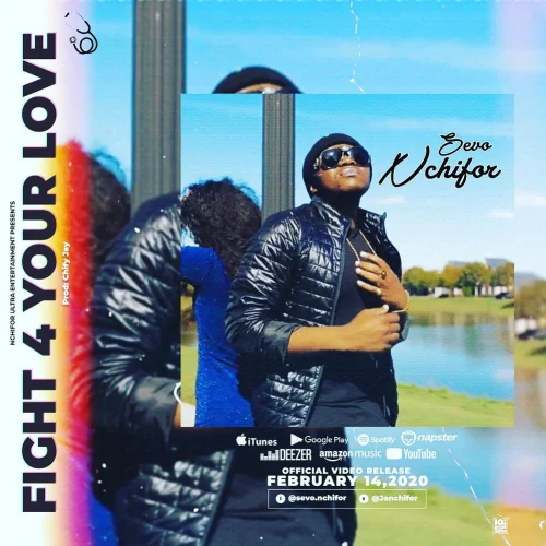 Sevo Nchifor - Fight 4 Your Love_