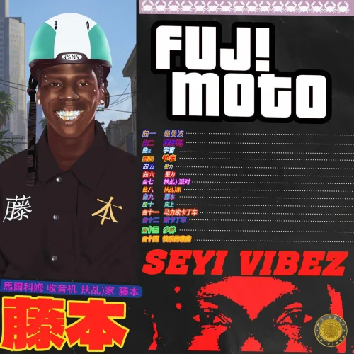 Seyi Vibez - FUJI MOTO (2025)