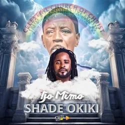 Shadé Okiki - Ijo Mimo