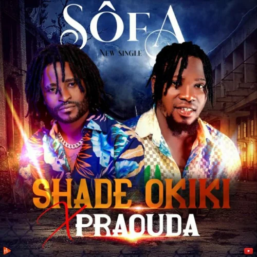 Shadé Okiki - Sôfa (feat. Praouda)