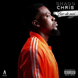 Shado Chris - Fier De Moi