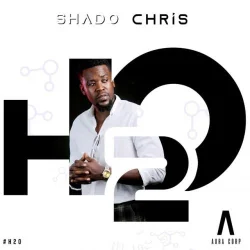 Shado Chris - H2O