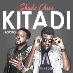 Shado Chris - Kitadi (feat. Locko)